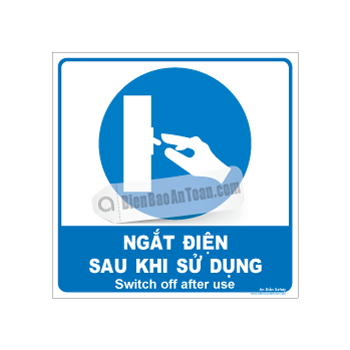 Ngắt điện sau khi sử dụng