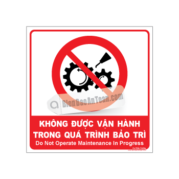 Không được vận hành trong quá trình bảo trì