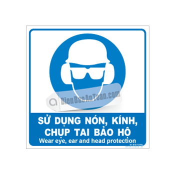 Sử dụng nón, kính, chụp tai bảo hộ