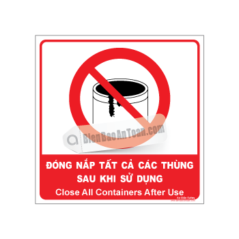Đóng nắp tất cả các thùng sau khi sử dụng